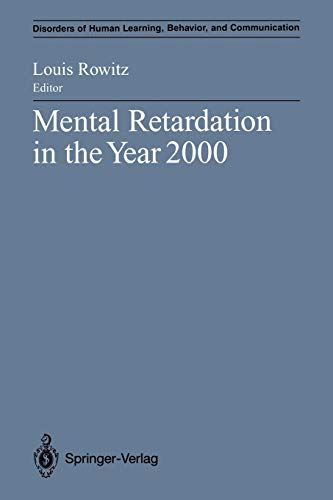 Mental Retardation in the Year 2000 (Disorders of Human Learning, Behavior, and Communication)