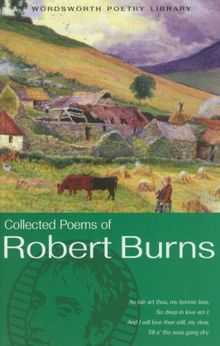 Collected Poems of Robert Burns (Wordsworth Poetry Library)