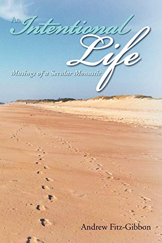 An Intentional Life: Musings Of A Secular Monastic
