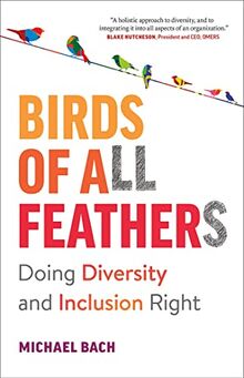 Birds of All Feathers: Doing Diversity and Inclusion Right