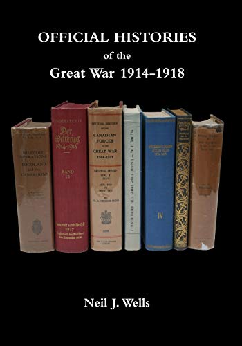 OFFICIAL HISTORIES OF THE GREAT WAR: A bibliography