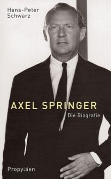 Axel Springer: Die Biografie