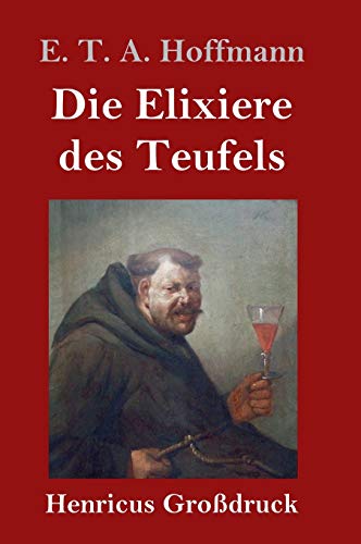 Die Elixiere des Teufels (Großdruck)