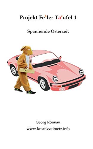 Projekt Feler Täufel 3: Spannende Osterzeit