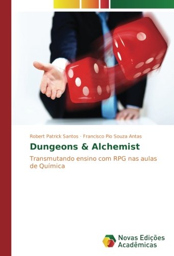 Dungeons & Alchemist: Transmutando ensino com RPG nas aulas de Química