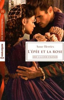 L'épée et la rose : à la cour d'Aliénor