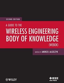 A Guide to the Wireless Engineering Body of Knowledge (WEBOK)