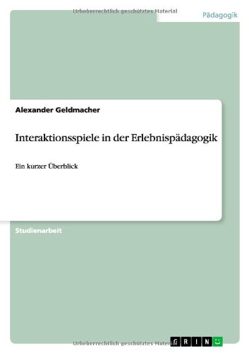 Interaktionsspiele in der Erlebnispädagogik: Ein kurzer Überblick