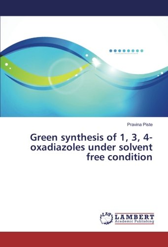 Green synthesis of 1, 3, 4-oxadiazoles under solvent free condition