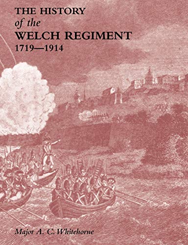 The History of the Welch Regiment 1719-1914