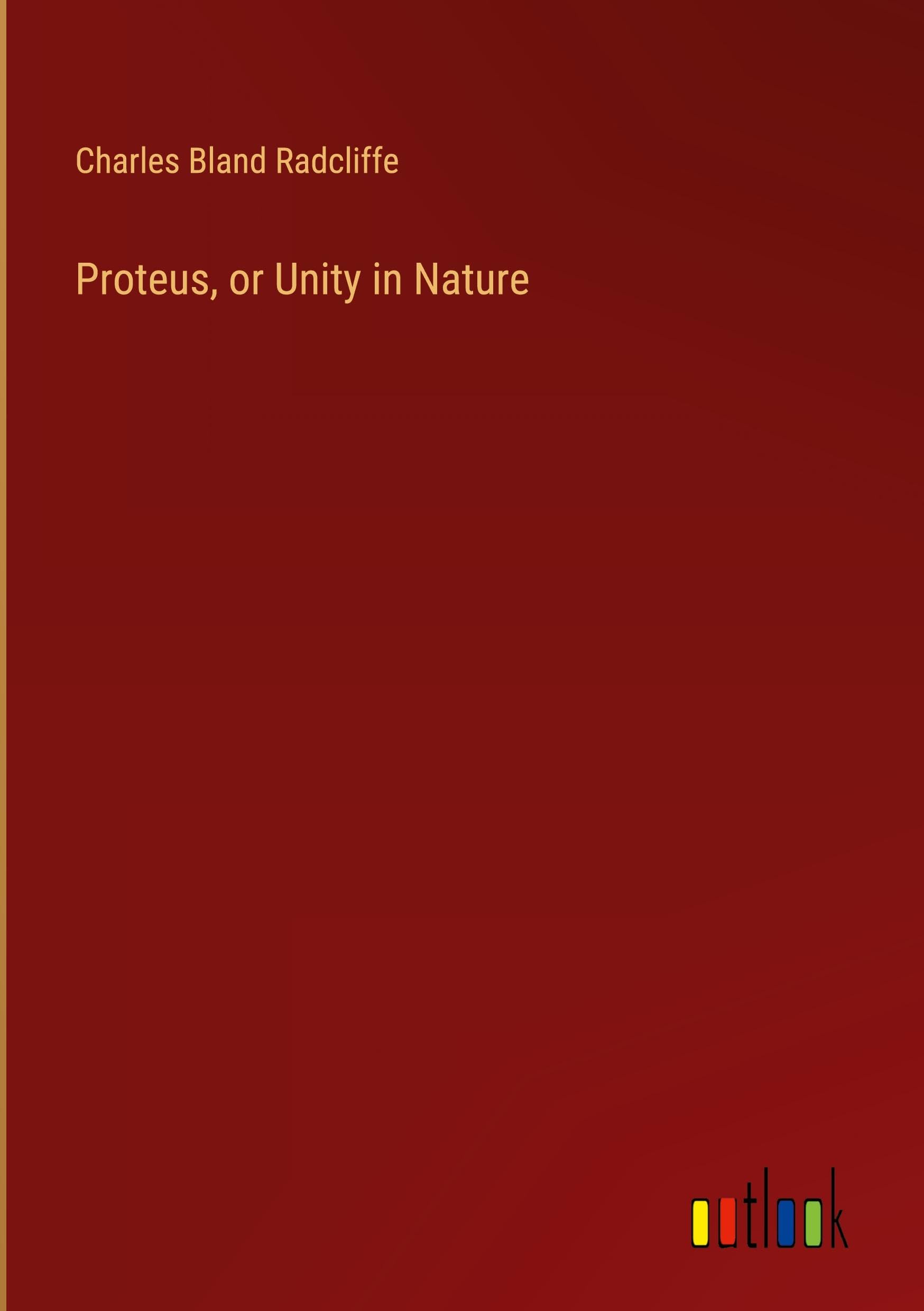Proteus, or Unity in Nature