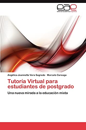 Tutoría Virtual para estudiantes de postgrado: Una nueva mirada a la educación mixta