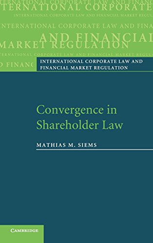 Convergence in Shareholder Law (International Corporate Law and Financial Market Regulation)