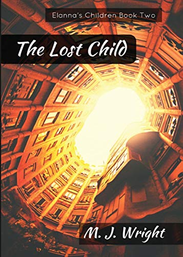 Wright, M J. The Lost Child (Elanna's Children, Band 2)