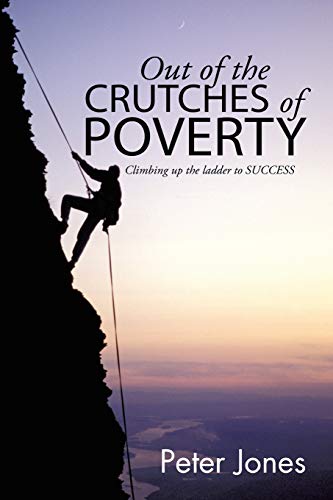 Out of the crutches of Poverty: Climbing up the ladder to SUCCESS