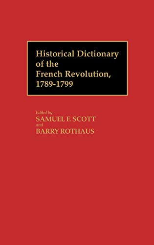 Historical Dictionary of the French Revolution, L-Z V2 (Vol 2 L-Z)