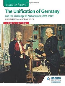 The Unification of Germany 1789-1919 (Access to History)