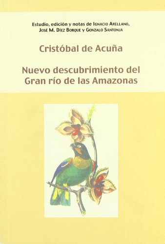 Nuevo descubrimiento del Gran río de las Amazonas (Biblioteca indiana, Band 16)