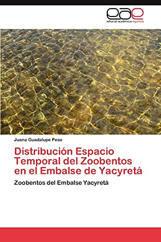 Distribución Espacio Temporal del Zoobentos en el Embalse de Yacyretá: Zoobentos del Embalse Yacyretá