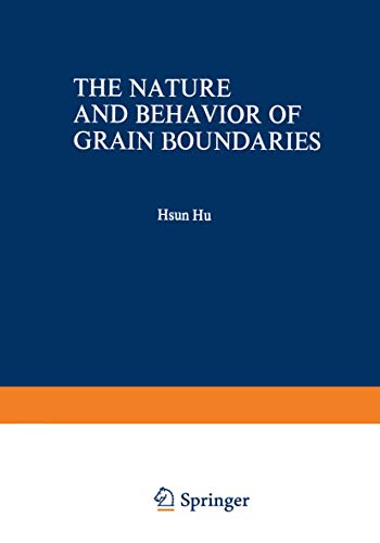 The Nature and Behavior of Grain Boundaries: A Symposium held at the TMS-AIME Fall Meeting in Detroit, Michigan, October 18–19, 1971