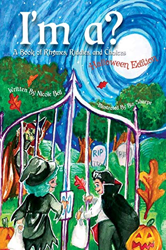 I'm a?: A Book of Rhymes, Riddles, and Choices Halloween Edition