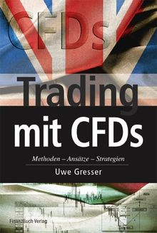 Trading mit CFDs. Methoden - Ansätze - Strategien von Gresser, Uwe | Buch | Zustand gut