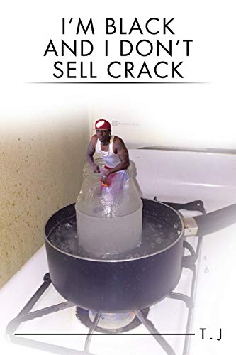 I’m Black and I Don’t Sell Crack