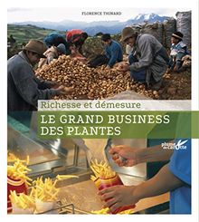 Le grand business des plantes : richesse et démesure