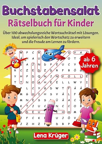 Buchstabensalat Rätselbuch für Kinder ab 6 Jahren: Über 100 abwechslungsreiche Wortsuchrätsel mit Lösungen. Ideal, um spielerisch den Wortschatz zu erweitern und die Freude am Lernen zu fördern.