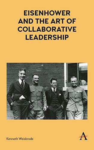 Eisenhower and the Art of Collaborative Leadership (Anthem Impact)