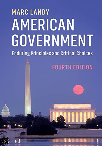 American Government: Enduring Principles and Critical Choices