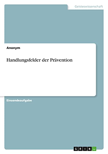 Handlungsfelder der Prävention