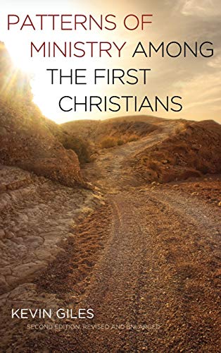 Patterns of Ministry among the First Christians: Second Edition, Revised and Enlarged