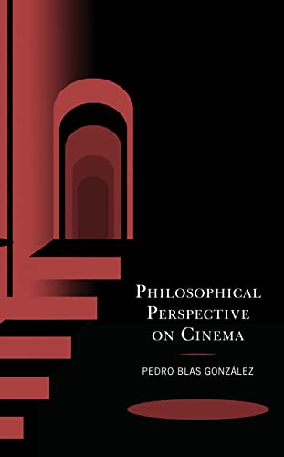 Philosophical Perspective on Cinema (Politics, Literature, & Film)