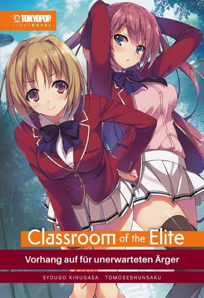 Classroom of the Elite Light Novel 02: Vorhang auf für unerwarteten Ärger