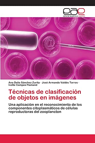 Técnicas de clasificación de objetos en imágenes: Una aplicación en el reconocimiento de los componentes citoplasmáticos de células reproductoras del zooplancton