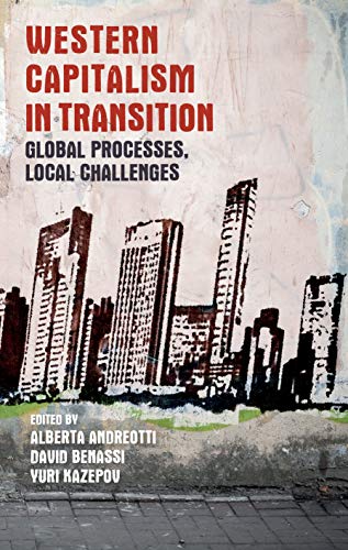 Western capitalism in transition: Global processes, local challenges