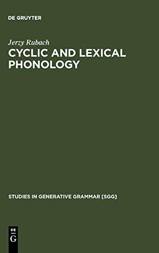 Cyclic and lexical phonology: the structure of Polish (Studies in Generative Grammar [SGG], 17, Band 17)