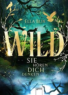 Wild: Sie hören dich denken