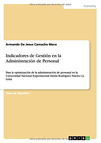Indicadores de Gestión en la Administración de Personal: Para la optimización de la administración de personal en la Universidad Nacional Experimental Simón Rodríguez Núcleo La Grita