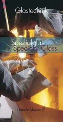 Glastechnik - Band 4: Spezialglas / Specialty Glass