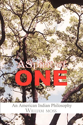 A Spirit of One: An American Indian Philosophy