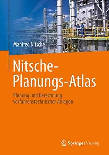 Nitsche-Planungs-Atlas: Planung und Berechnung verfahrenstechnischer Anlagen
