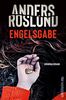 Engelsgabe: Kriminalroman | Ein schwedischer Krimi über die Jagd auf das Organisierte Verbrechen (Ewert Grens ermittelt)