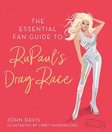 The Essential Fan Guide to RuPaul's Drag Race