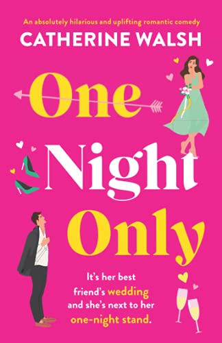 Catherine Walsh One Night Only, An Absolutely Hilarious And Uplifting Romantic Comedy