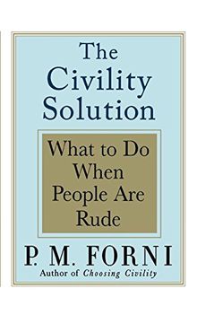Civility Solution: What to Do When People Are Rude