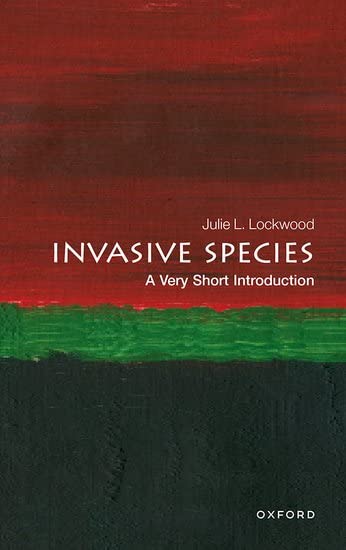 Invasive Species: A Very Short Introduction (Very Short Introductions)