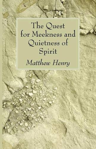 The Quest for Meekness and Quietness of Spirit
