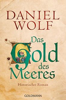 Das Gold des Meeres: Historischer Roman (Die Fleury-Serie, Band 3)